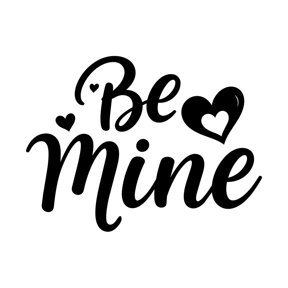 Be Mine SVG cut file – SVG, PNG, DXF