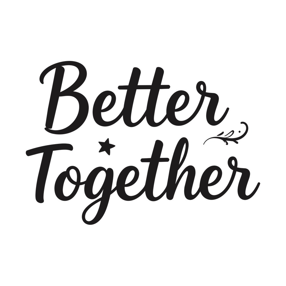 Better Together SVG cut file – SVG, PNG, DXF