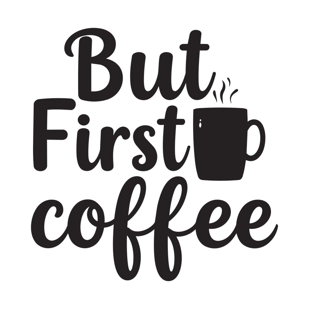 But First Coffee SVG cut file – SVG, PNG, DXF