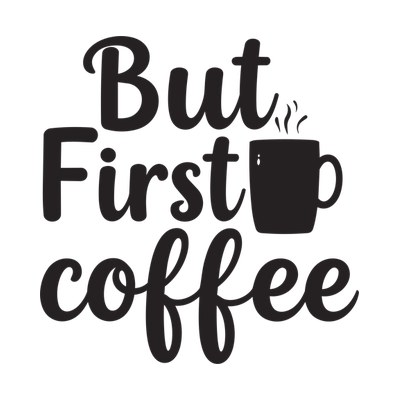 But First Coffee SVG cut file