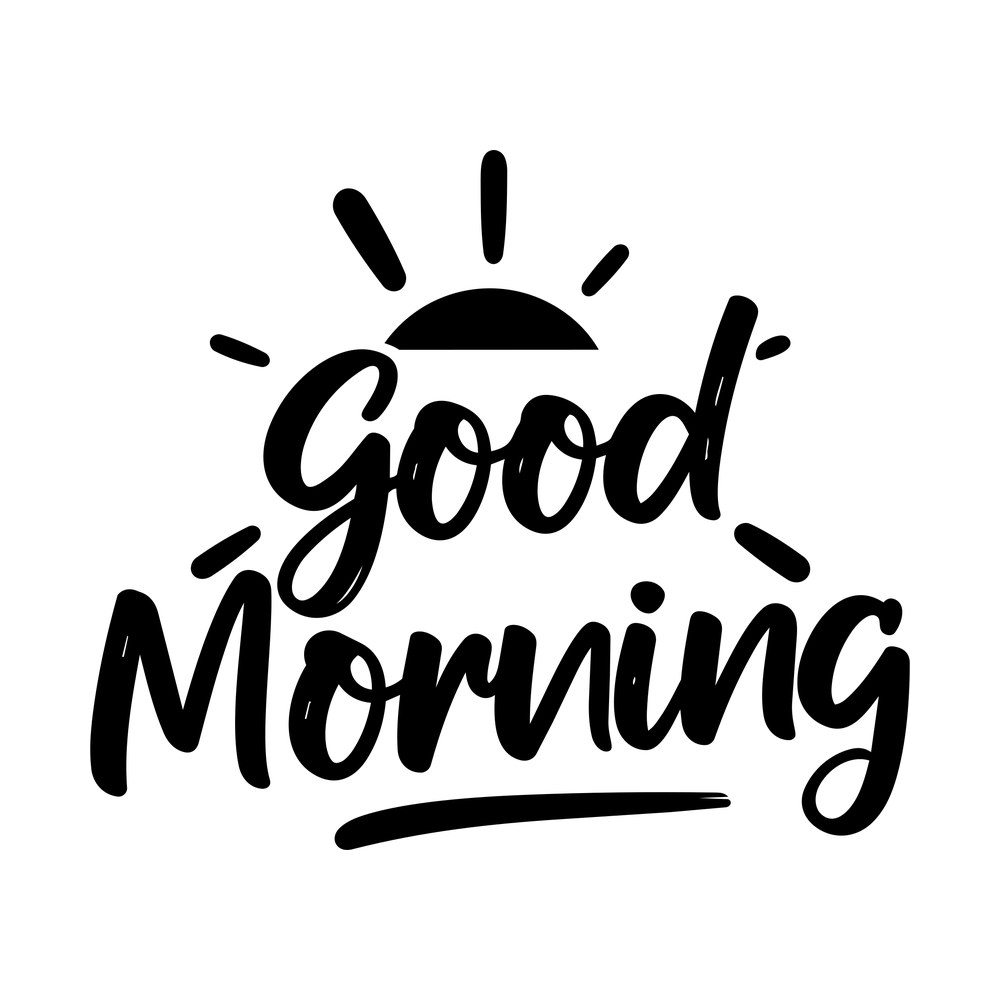 Good Morning SVG cut file – SVG, PNG, DXF