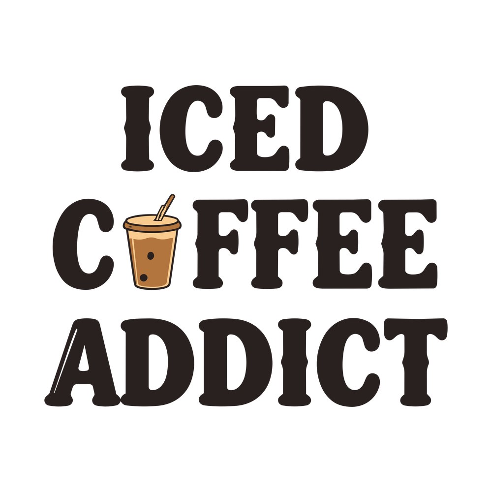 Retro block lettering reading Iced Coffee Addict with an iced coffee cup and straw as the letter O