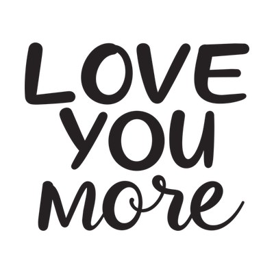 Love You More SVG cut file