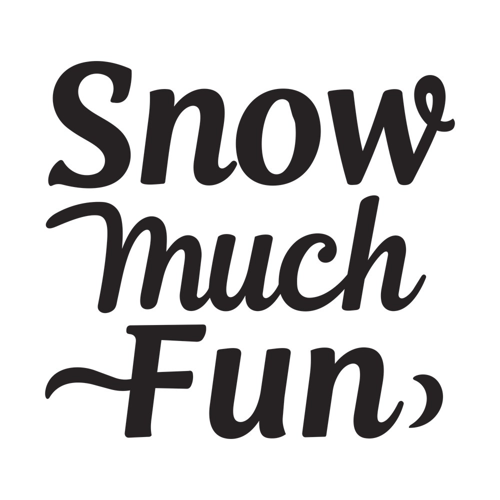 Snow Much Fun SVG cut file – SVG, PNG, DXF
