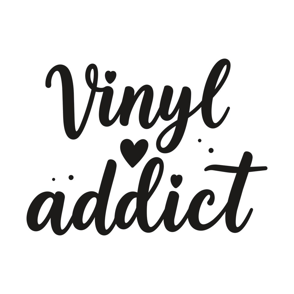 Hand-lettered script reading vinyl addict with hearts and small dots, in black
